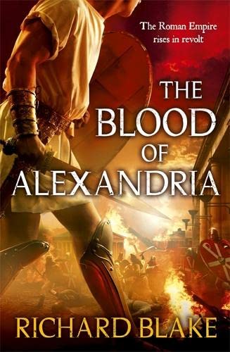 9780340951200: The Blood of Alexandria (Death of Rome Saga Book Three)