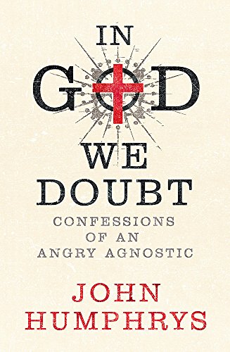 Beispielbild fr In God We Doubt: Confessions of a failed atheist zum Verkauf von WorldofBooks