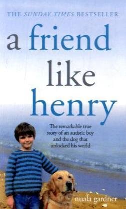 Beispielbild fr A Friend Like Henry zum Verkauf von WorldofBooks