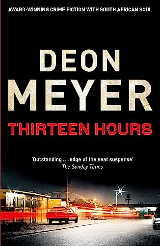 9780340953617: Thirteen hours: Deon Meyer