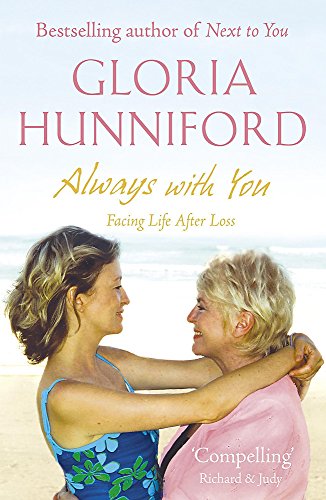 Always with You: Facing Life After Loss (9780340953976) by Hunniford, Gloria