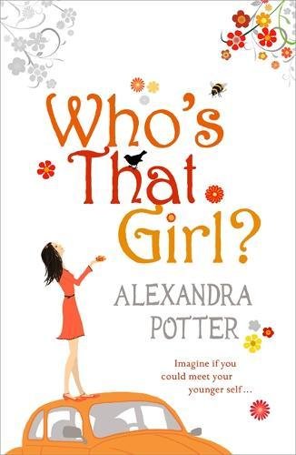 Who's That Girl? (9780340954126) by Alexandra Potter