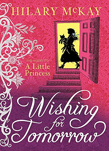 Stock image for Wishing for Tomorrow: The Sequel to the Little Princess for sale by WorldofBooks