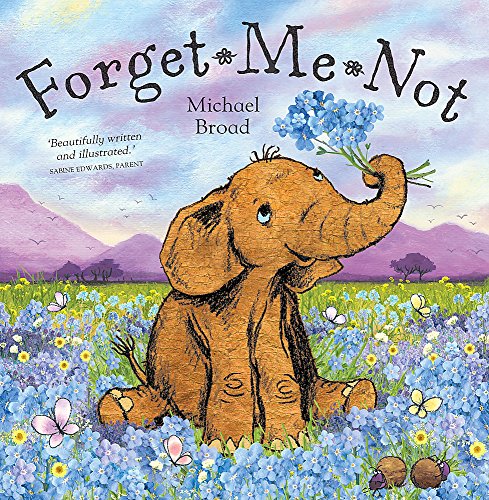 Stock image for Forget-Me-Not. Michael Broad for sale by ThriftBooks-Atlanta