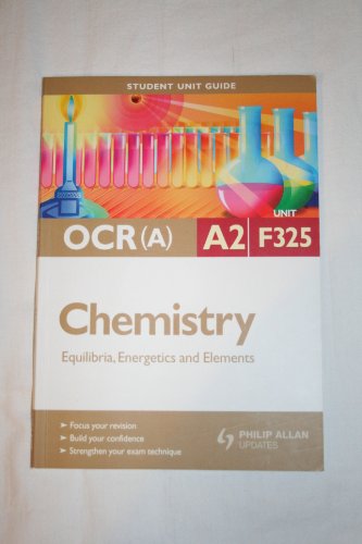 Beispielbild fr OCR(A) A2 Chemistry Student Unit Guide: Unit F325 Equilibria, Energetics and Elements (Student Unit Guides) zum Verkauf von WorldofBooks