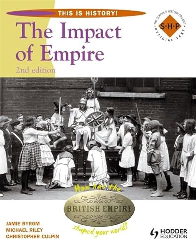 9780340957684: This Is History: Impact of Empire 2nd Edition Pupil's Book