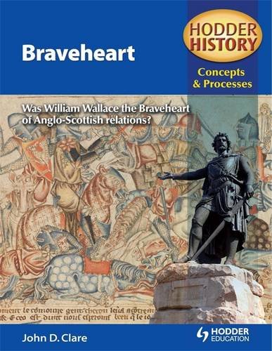9780340957714: Hodder History Concepts and Processes: Braveheart (Hodder History: Concepts & Processes)