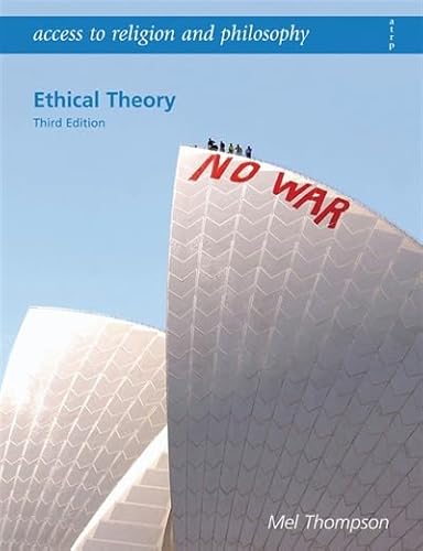 Stock image for Access to Religion and Philosophy: Ethical Theory Third Edition (Access To Politics) for sale by WorldofBooks