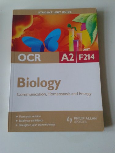 Imagen de archivo de OCR A2 Biology Unit F214: Communication, Homeostasis and Energy (Student Unit Guides) a la venta por WorldofBooks