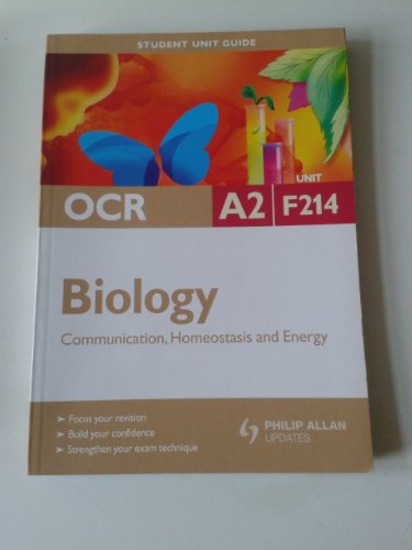 Stock image for OCR A2 Biology Unit F214: Communication, Homeostasis and Energy (Student Unit Guides) for sale by WorldofBooks