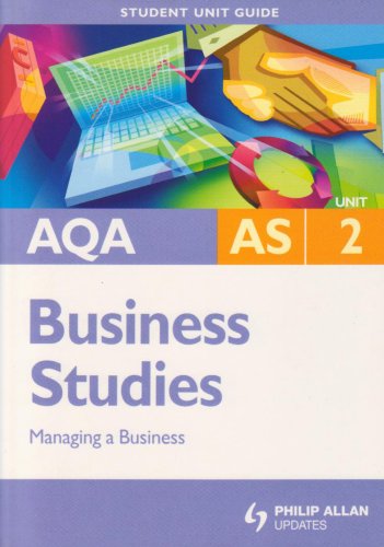 9780340958179: AQA AS Business Studies Student Unit Guide: Unit 2 Managing a Business (AQA AS Business Studies: Managing a Business)