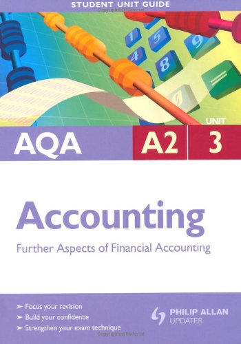 9780340958209: AQA A2 Accounting Student Unit Guide: Unit 3 Further Aspects of Financial Accounting (AQA A2 Accounting: Further Aspects of Financial Accounting)