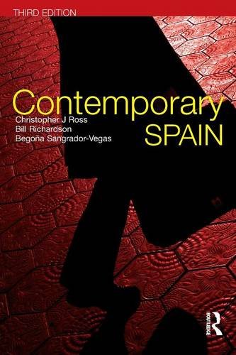 Contemporary Spain (9780340958742) by Ross, Christopher J; Richardson, Bill; Sangrador-Vegas, Begona