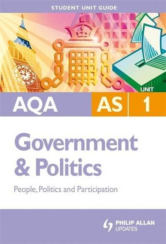 Stock image for AQA AS Government & Politics Student Unit Guide: Unit 1 People, Politics and Participation (Student Unit Guides) for sale by WorldofBooks