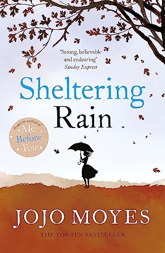 Beispielbild fr Sheltering Rain: the captivating and emotional novel from the author of Me Before You zum Verkauf von WorldofBooks