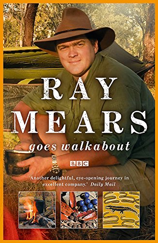 Stock image for Ray Mears Goes Walkabout for sale by AwesomeBooks