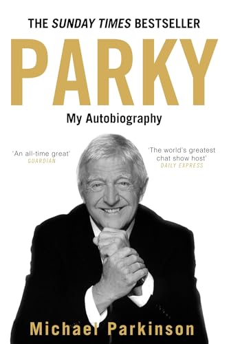 Beispielbild fr Parky - My Autobiography: A Full and Funny Life zum Verkauf von WorldofBooks