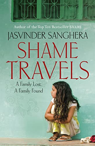 9780340962091: Shame Travels: A Family Lost, a Family Found