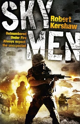 9780340962527: Sky Men: Outnumbered. Under Fire. Expect the Unexpected.