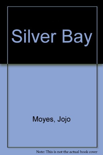 Silver Bay - Moyes, Jojo