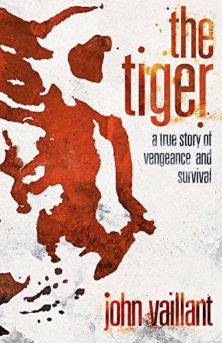 9780340962565: The Tiger: A True Story of Vengeance and Survival