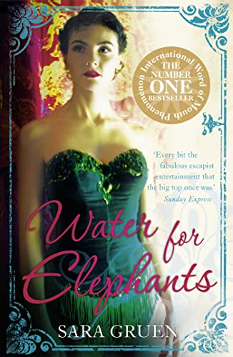 Water for Elephants: a novel for everyone who dreamed of running away to the circus - Gruen, Sara