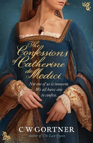 9780340962954: The Confessions of Catherine De Medici