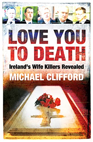 Love You to Death (9780340963517) by Clifford, Michael