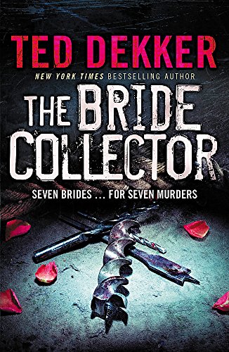 The Bride Collector (9780340964019) by Ted Dekker