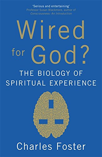 Beispielbild fr Wired For God?: The biology of spiritual experience zum Verkauf von WorldofBooks