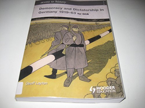 Stock image for Access to History Democracy and Dicatorship in Germany 1919-63 for sale by Better World Books