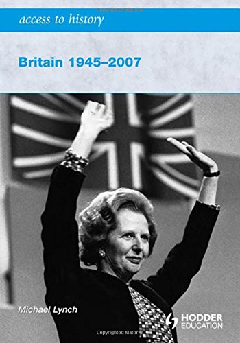 Imagen de archivo de Access to History: Britain 1945-2007 a la venta por WorldofBooks