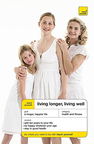 Stock image for Living Longer, Living Well for sale by Blackwell's