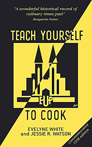 Beispielbild fr Teach Yourself to Cook (TYG) zum Verkauf von AwesomeBooks