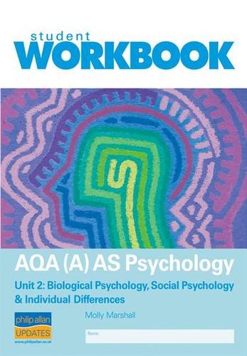 Beispielbild fr AQA (A) AS Psychology Unit 2: Biological Psychology, Social Psychology & Individual Differences Workbook: PSYA2 Workbook Unit 2 zum Verkauf von AwesomeBooks