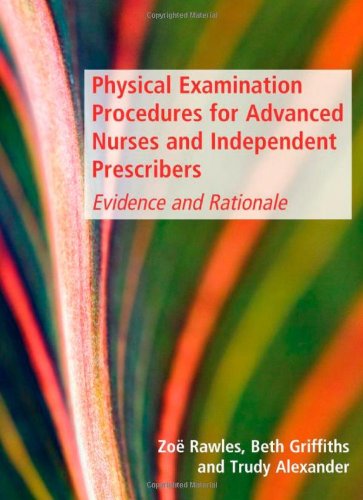 9780340967584: Physical Examination Procedures for Advanced Nurses and Independent Prescribers: Evidence and Rationale