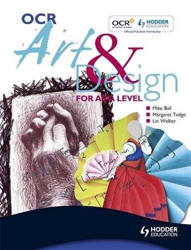 Stock image for OCR Art and Design for A Level Ballantyne, Shirley; Brindle, John; Tudge, Margaret; Wingham, Norma; Walker, Lin; Adlem, Kim and Ball, Mike for sale by Aragon Books Canada