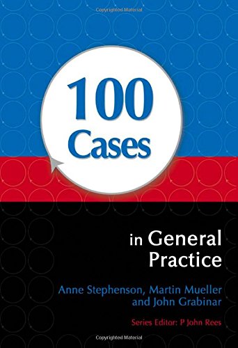 9780340968338: 100 Cases in General Practice (100 Cases Series)