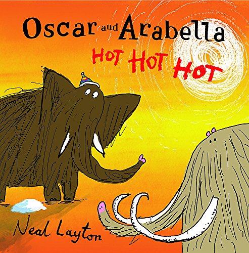 Imagen de archivo de Oscar and Arabella: Oscar and Arabella Hot Hot Hot a la venta por WorldofBooks