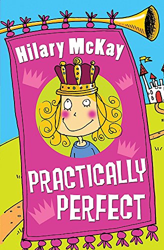 Practically Perfect (Story Book) (9780340970225) by Hilary McKay