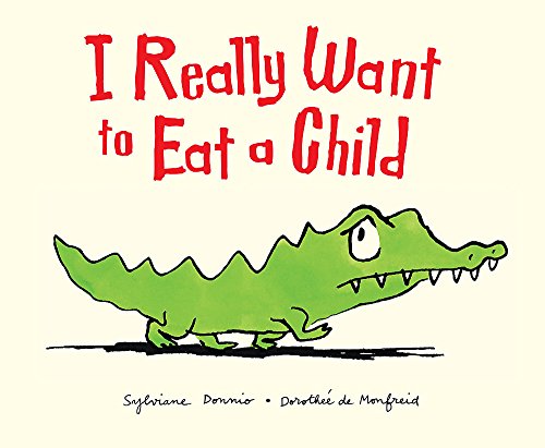 Stock image for I Really Want to Eat a Child for sale by AwesomeBooks