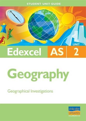 Imagen de archivo de Edexcel AS Geography : Unit 2 - Geographical Investigations a la venta por Better World Books Ltd