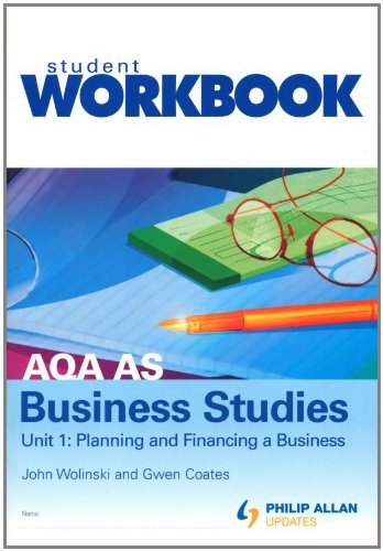 Beispielbild fr AQA AS Business Studies Unit 1: Planning and financing a business Workbook: Workbook Unit 1 zum Verkauf von Reuseabook