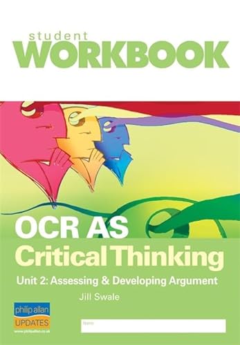 Beispielbild fr OCR AS Critical Thinking Unit 2: Assessing & developing argument Workbook zum Verkauf von WorldofBooks