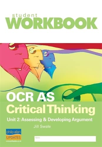 Stock image for OCR AS Critical Thinking Unit 2: Assessing & developing argument Workbook for sale by WorldofBooks