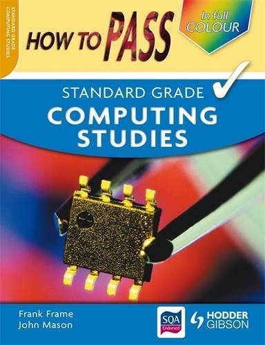 Imagen de archivo de How To Pass Standard Grade Computing Colour Edition a la venta por AwesomeBooks