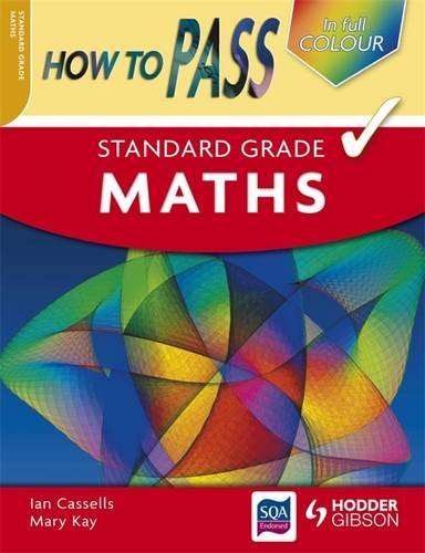 Imagen de archivo de How To Pass Standard Grade Maths Colour Edition a la venta por WorldofBooks