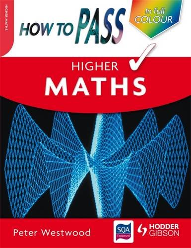 Stock image for How to Pass Higher Maths Colour Edition (How To Pass - Higher Level) for sale by WorldofBooks