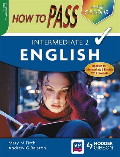Stock image for How To Pass Intermediate 2 English Colour Edition (How To Pass - Intermediate Level) for sale by WorldofBooks