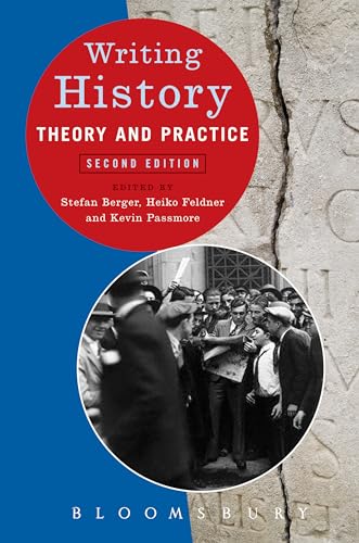 Stock image for Writing History : Theory and Practice for sale by Better World Books